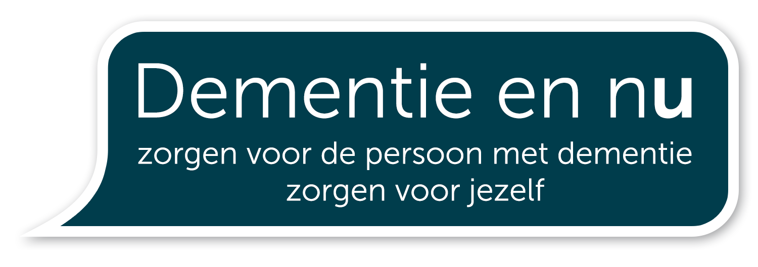 Dementie en nu - zorgen voor de persoon met dementie / zorgen voor jezelf